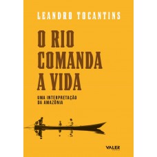 RIO COMANDA A VIDA, O